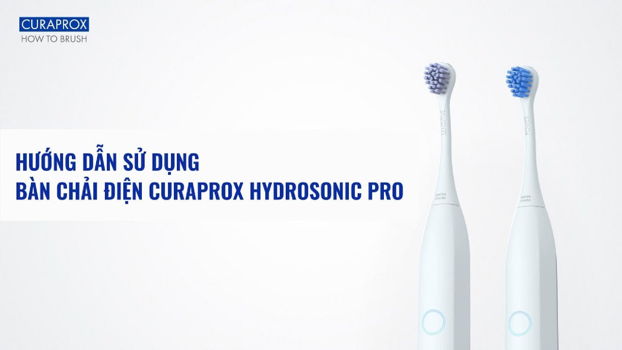 Hướng Dẫn Sử Dụng Bàn Chải Điện Curaprox Hydrosonic Pro  | VUI KHỎE VN