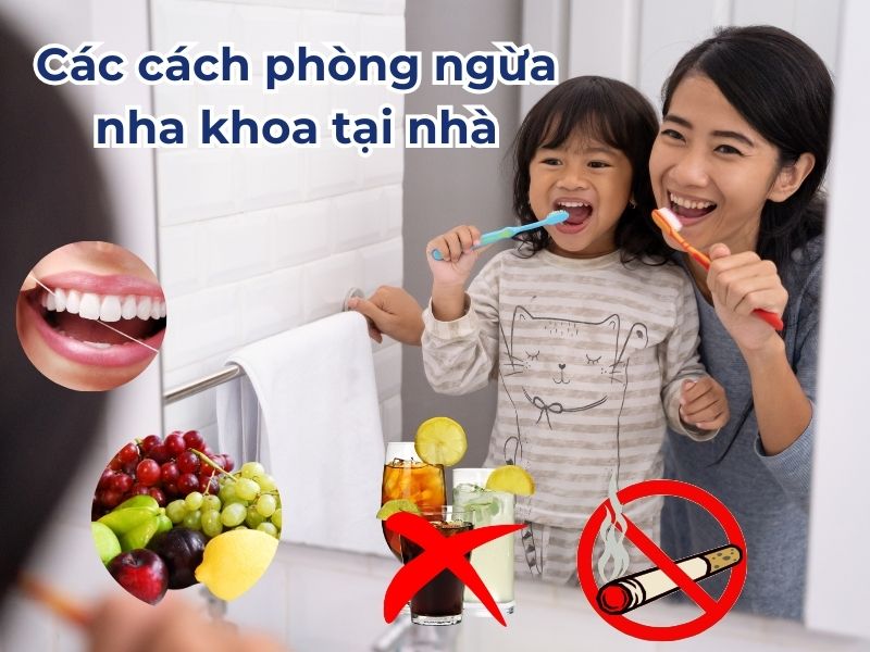 Các cách phòng ngừa nha khoa đơn giản hiệu quả tại nhà